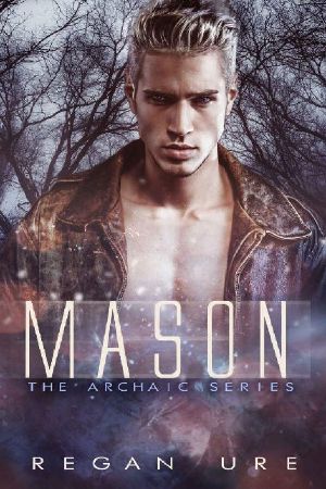 [Archaic 04] • Mason